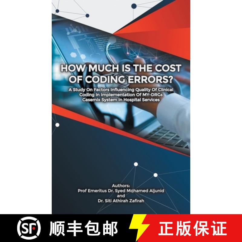 【3-4周达】How Much Is the Cost of Coding Errors?: A Study on Factors Influencing Quality of Clinical... [9781543772999]