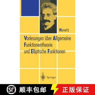 【3-4周达】Vorlesungen über Allgemeine Funktionen-theorie und Elliptische Funktionen (5. Auflage 200... [9783642629563]
