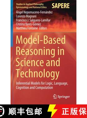 【3-4周达】Model-Based Reasoning in Science and Technology : Inferential Models for Logic, Language, ... [9783030327217]