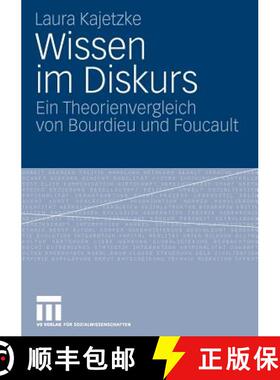 【3-4周达】Wissen im Diskurs : Ein Theorienvergleich von Bourdieu und Foucault [9783531154015]