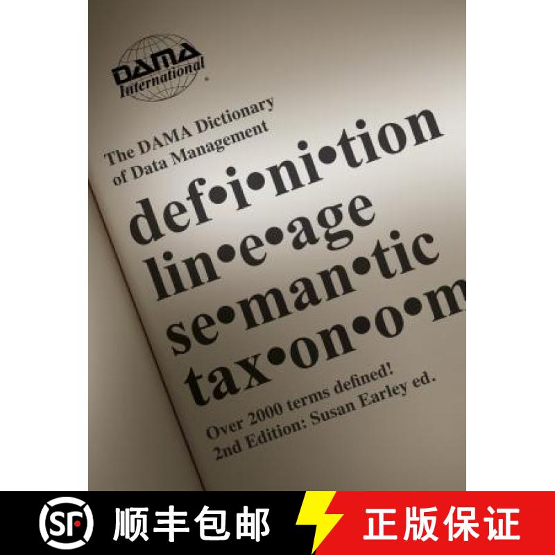 【3-4周达】The DAMA Dictionary of Data Management, 2nd Edition: Over 2,000 Terms Defined for IT and B... [9781935504122]