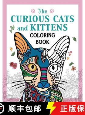 【3-4周达】The Curious Cats and Kittens Adult Coloring Book: Fuzzy and Ferocious Felines to Color [9781510784246]