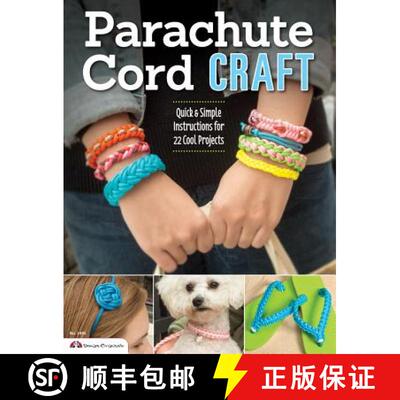 【3-4周达】Parachute Cord Craft: Quick & Simple Instructions for 22 Cool Projects [9781574213713]