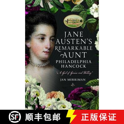 【3-4周达】精装 Jane Austen's Remarkable Aunt, Philadelphia Hancock: 'A Girl of Genius and Feeling' [9781036111854]