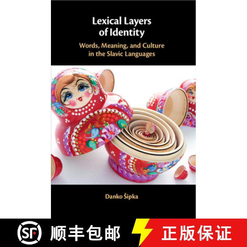 【3-4周达】Lexical Layers of Identity: Words, Meaning, and Culture in the Slavic Languages [9781108716963]