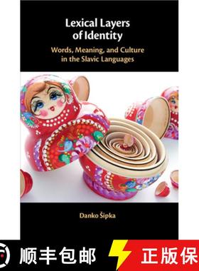 【3-4周达】Lexical Layers of Identity: Words, Meaning, and Culture in the Slavic Languages [9781108716963]