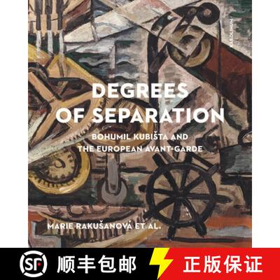 【3-4周达】Degrees of Separation – Bohumil Kubista and the European Avant–Garde [9788024647227]