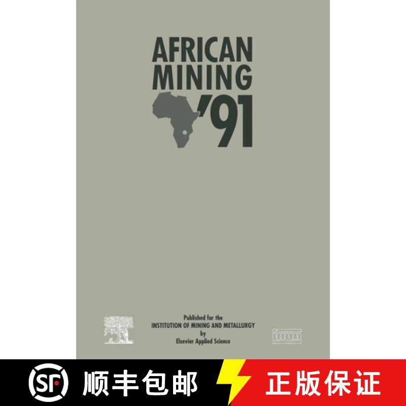 【3-4周达】African Mining '91: Conference, Organized by the Institution of Mining and Metallurgy [9781851666546]