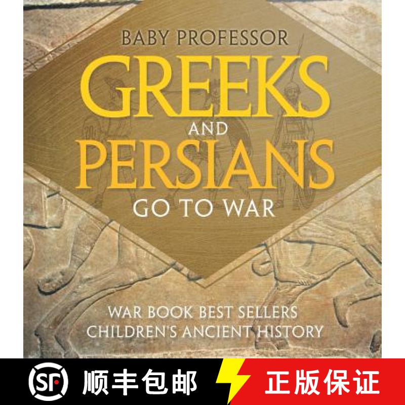 【3-4周达】Greeks and Persians Go to War: War Book Best Sellers | Children's Ancient History [9781541914575]