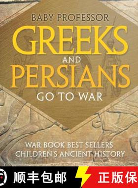 【3-4周达】Greeks and Persians Go to War: War Book Best Sellers | Children's Ancient History [9781541914575]