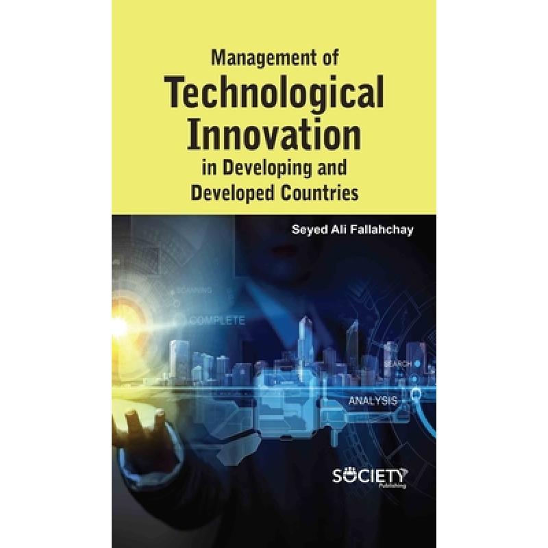 【4周达】Management of Technological Innovation in Developing and Developed Countries[9781774690970]