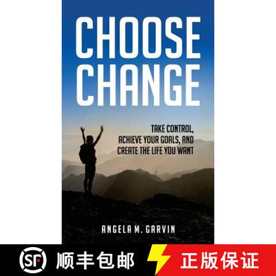 【3-4周达】Choose Change: Take control, achieve your goals, and create the life you want [9780692138915]