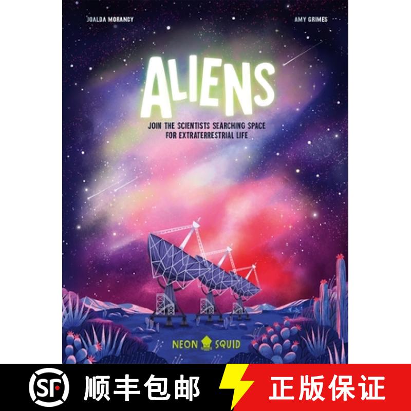 Aliens : Join the Scientists Searching Space for Extraterrestrial Life [9781838992286]