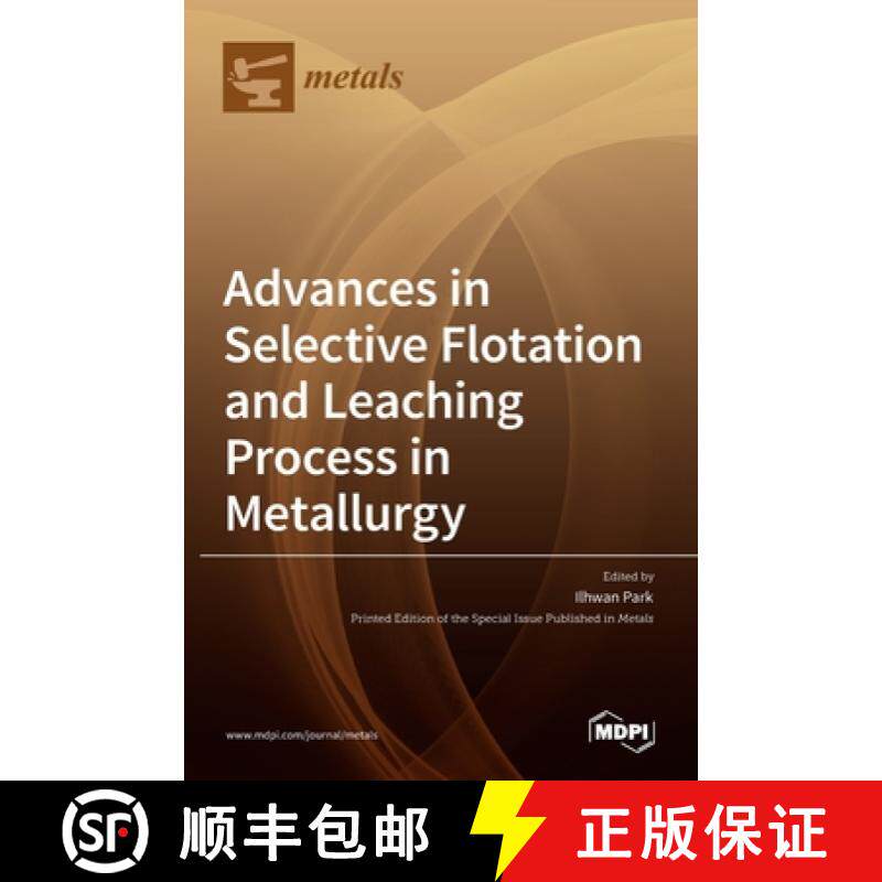 【3-4周达】Advances in Selective Flotation and Leaching Process in Metallurgy [9783036529806]