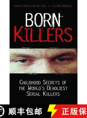 【3-4周达】Born Killers: Childhood Secrets of the World's Deadliest Serial Killers [9781844548484]