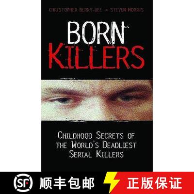 【3-4周达】Born Killers: Childhood Secrets of the World's Deadliest Serial Killers [9781844548484]