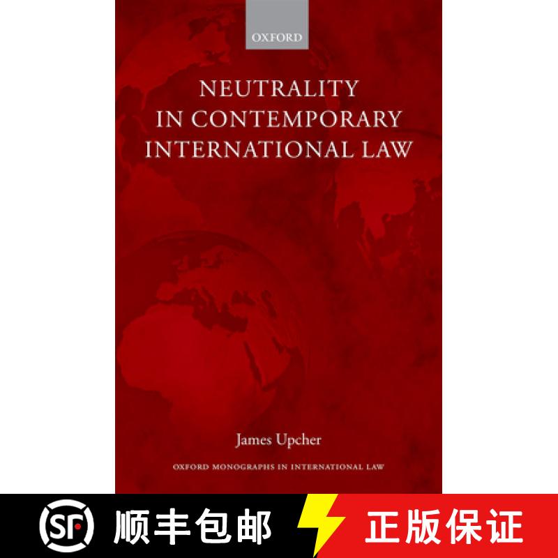 【3-4周达】Neutrality in Contemporary International Law [9780198739760]