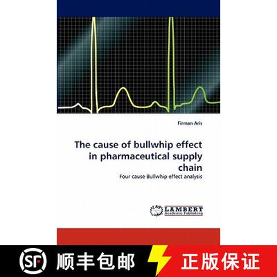 预订 The Cause of Bullwhip Effect in Pharmaceutical Supply Chain [9783844384215]