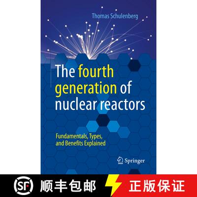 【3-4周达】精装 The fourth generation of nuclear reactors : Fundamentals, Types, and Benefits Explain... [9783662649183]