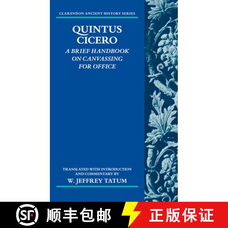 【3-4周达】Quintus Cicero: A Brief Handbook on Canvassing for Office (^ICommentariolum Petitionis^R) [9780198153078]