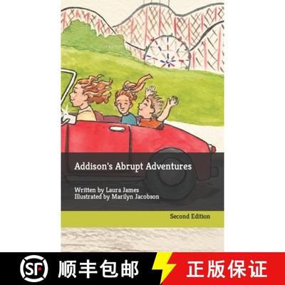 【3-4周达】Addison's Abrupt Adventures  : Written by Laura James Illustrated by Marilyn Jacobson [9798886805727]