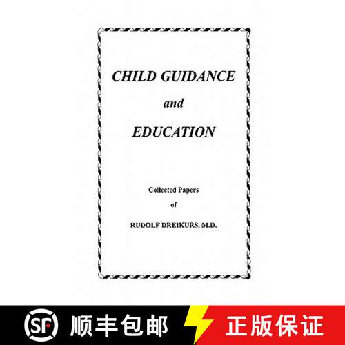【3-4周达】Child Guidance and Education: Collected Papers [9781439259948]