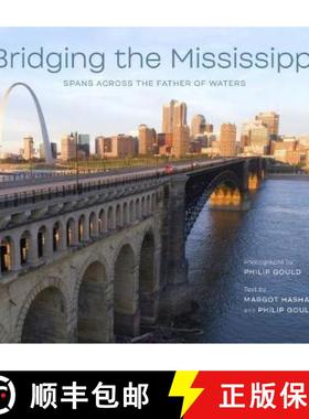 预订 Bridging the Mississippi: Spans Across the Father of Waters [9780807172223]