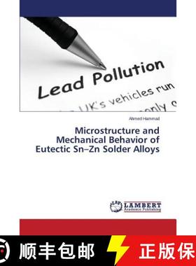 预订 Microstructure and Mechanical Behavior of Eutectic Sn-Zn Solder Alloys [9783659638343]