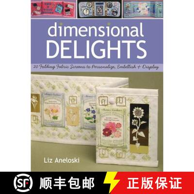 【3-4周达】Dimensional Delights: 20 Folding Fabric Screens to Personalize, Embellish and Display [9781571203335]