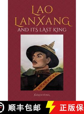 【3-4周达】Lao LanXang and Its Last King [9781911397403]
