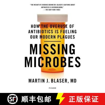 【3-4周达】Missing Microbes: How the Overuse of Antibiotics Is Fueling Our Modern Plagues [9781250069276]