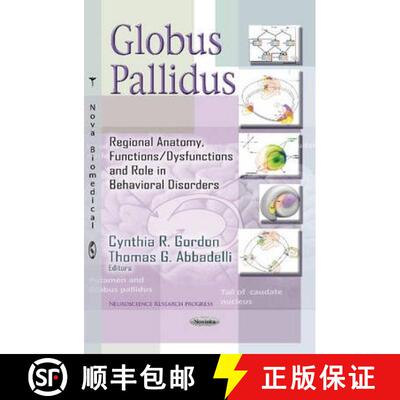 【3-4周达】Globus Pallidus: Regional Anatomy, Functions / Dysfunctions & Role in Behavioral Disorders [9781629483672]