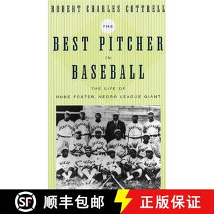 【3-4周达】The Best Pitcher in Baseball – The Life of Rube Foster, Negro League Giant [9780814716144]