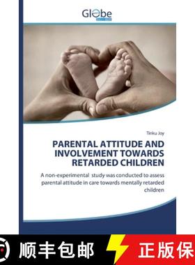预订 Parental Attitude and Involvement Towards Retarded Children [9786200515155]