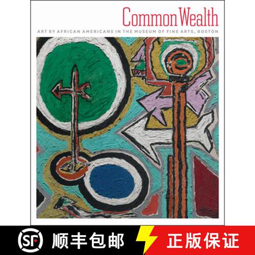 精装 Common Wealth : Art by African Americans in the Museum of Fine Arts, Boston [9780878468157]