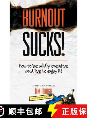 预订 Burnout Sucks!: How to be wildly creative and live to enjoy it! [9780996493802]
