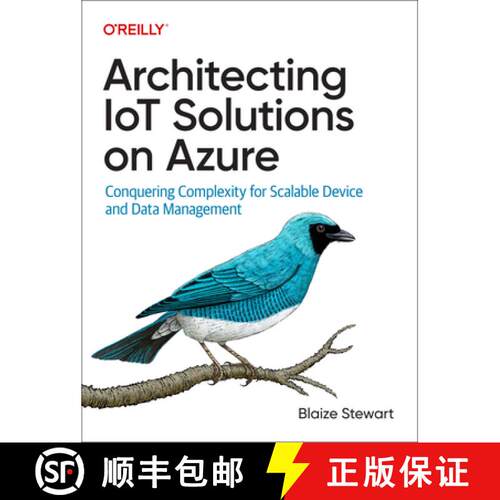 【3-4周达】Architecting Iot Solutions on Azure: Conquering Complexity for Scalable Device and Data Ma... [9781098142865]