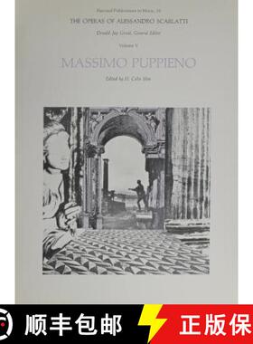 【3-4周达】Operas of Alessandro Scarlatti, Volume V: Massimo Puppieno: - Massimo Puppieno [9780674640313]