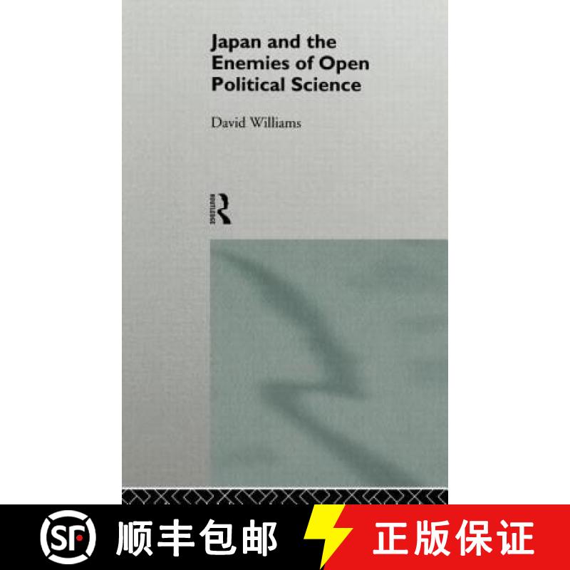 【3-4周达】Japan and the Enemies of Open Political Science [9780415111317]