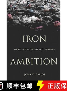 预订 Iron Ambition: My Journey from Seat 2A to Ironman [9780615278919]
