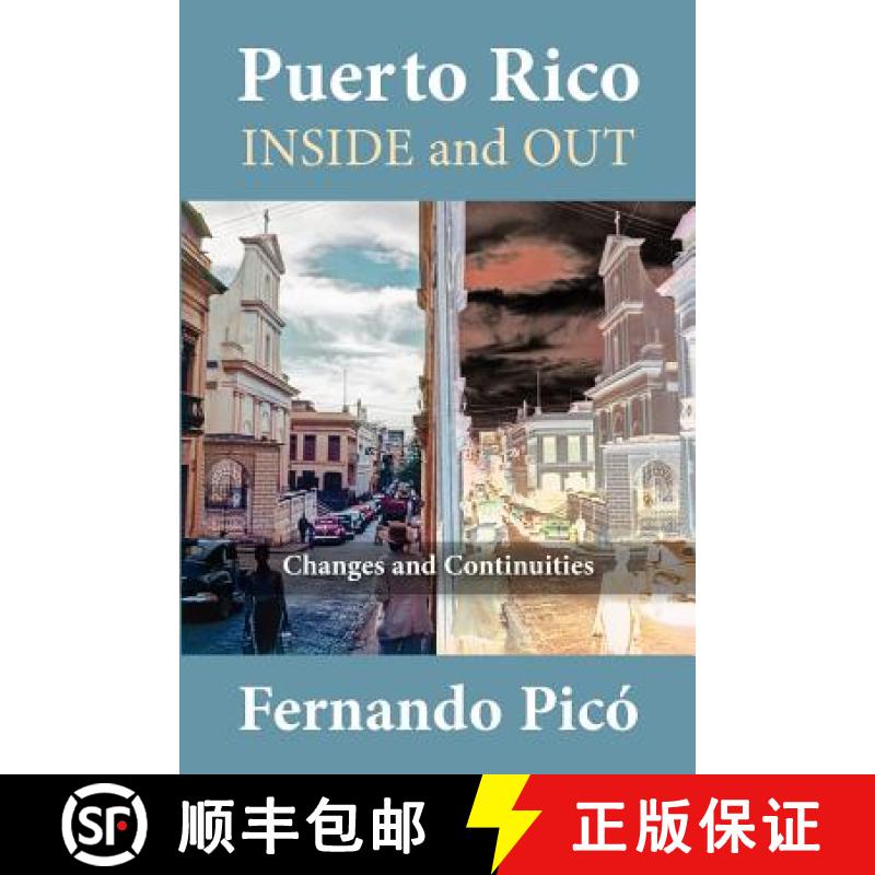 【4周达】Puerto Rico Inside and Out: Changes and Continuities in Recent Decades [9781558764828]