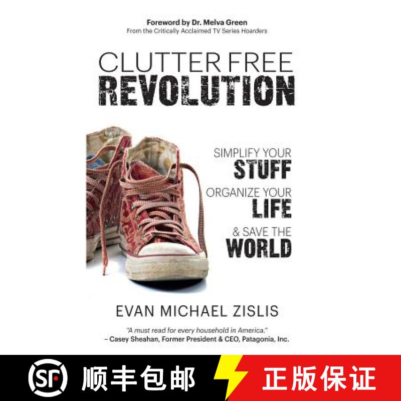 【3-4周达】ClutterFree Revolution: Simplify Your Stuff, Organize Your Life & Save the World [9780692481684]