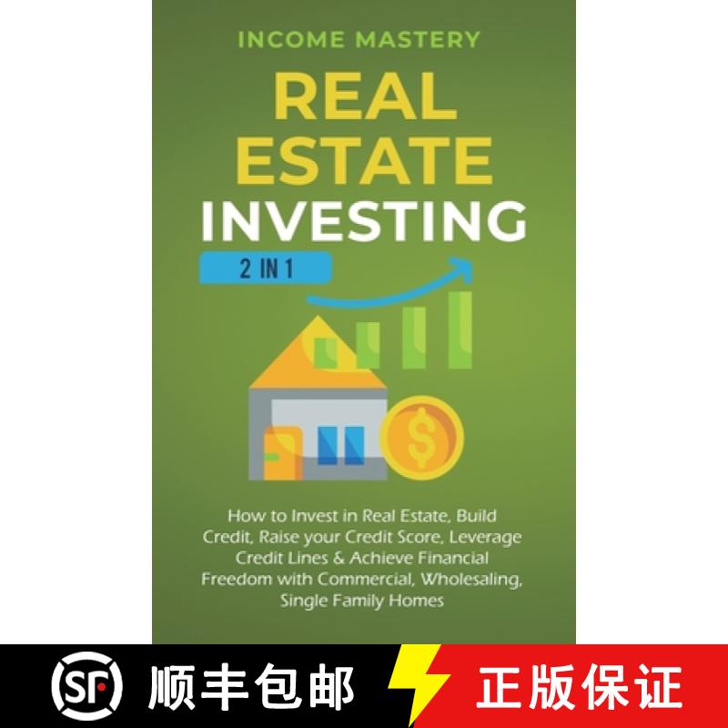 【3-4周达】Real Estate Investing: 2 in 1: How to invest in real estate, build credit, raise your cred... [9781647772024]