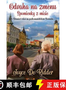 【3-4周达】Odvaha Na Zmenu: Spomienky Z Misie: Dvanás¿ Rokov Na Postkomunistickom Slovensku [9798988011712]