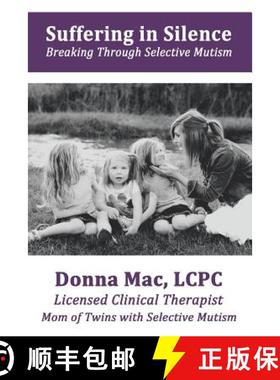 【3-4周达】Suffering in Silence: Breaking Through Selective Mutism [9781504339162]