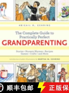 【3-4周达】The Complete Guide to Practically Perfect Grandparenting: Stories, Nursery Rhymes, Recipes... [9781632203175]