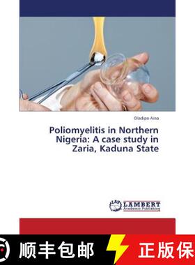 预订 Poliomyelitis in Northern Nigeria: A Case Study in Zaria, Kaduna State [9783659440564]