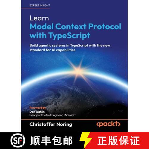 预订 Learn Model Context Protocol with TypeScript: Build agentic systems in TypeScript with the new s... [9781806661398]
