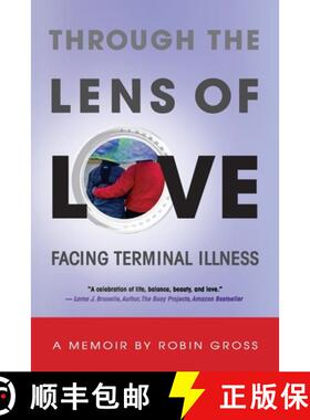 【3-4周达】Through the Lens of Love: Facing Terminal Illness [9781952106217]
