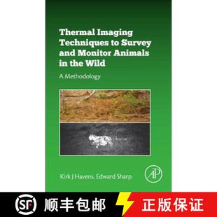 【3-4周达】Thermal Imaging Techniques to Survey and Monitor Animals in the Wild: A Methodology [9780128033845]